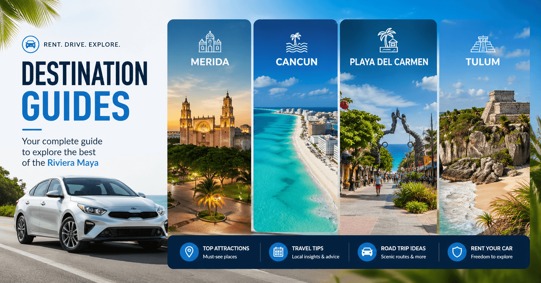Ultimate Guide to Renting a Car in Cancun, Playa del Carmen, Tulum and Mérida