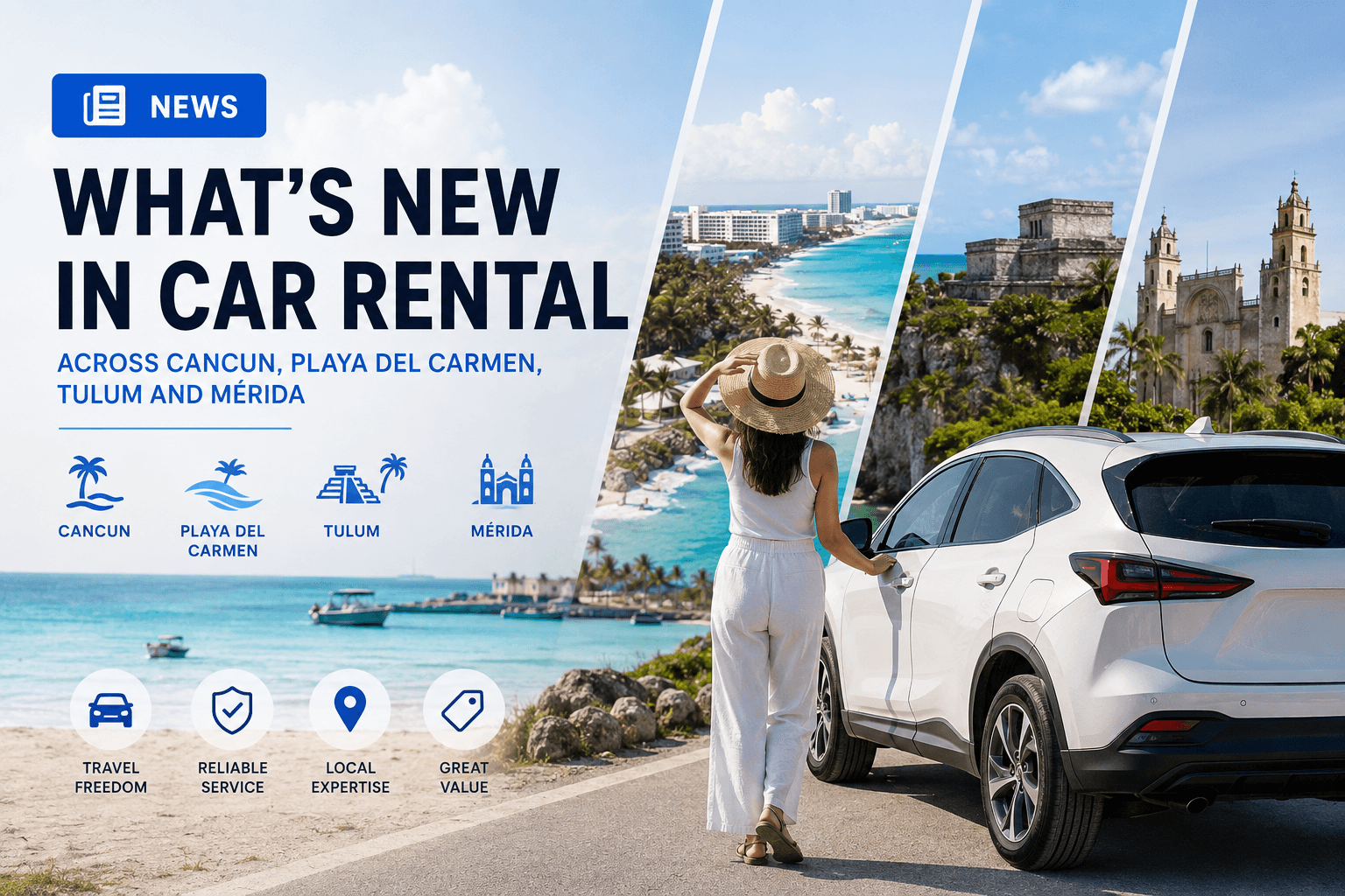 What’s New in Car Rental Across Cancun, Playa del Carmen, Tulum and Mérida
