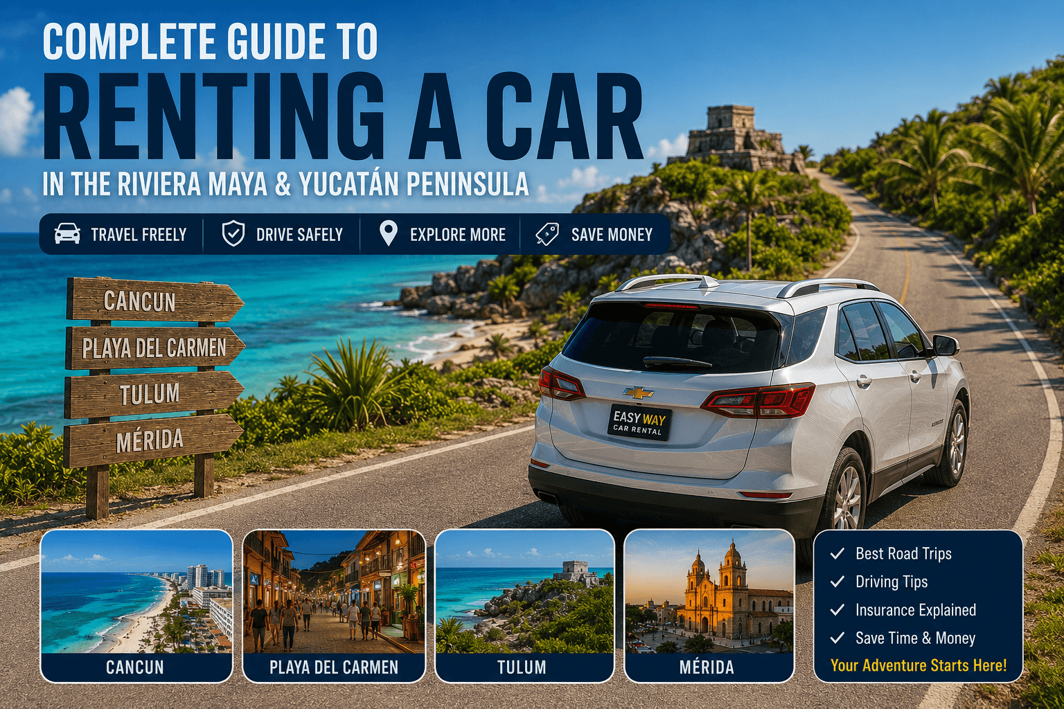 The Complete Mexico Car Rental Guide: Drive the Riviera Maya with Confidence